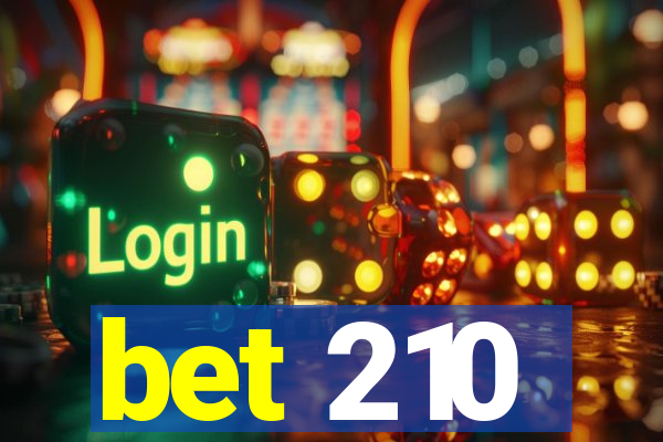 bet 210